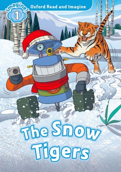 Read and Imagine 1: The Snow Tigers