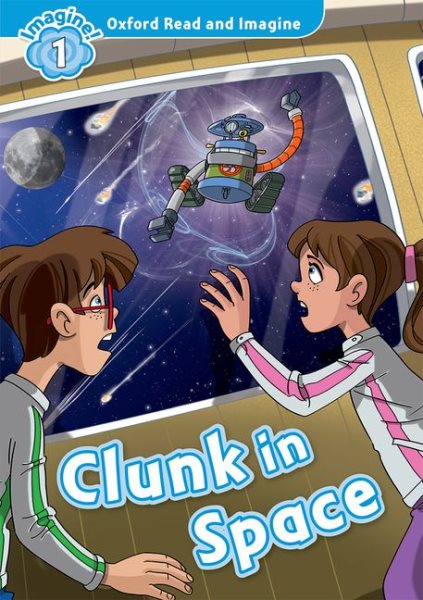 Read and Imagine 1: Clunk in Space