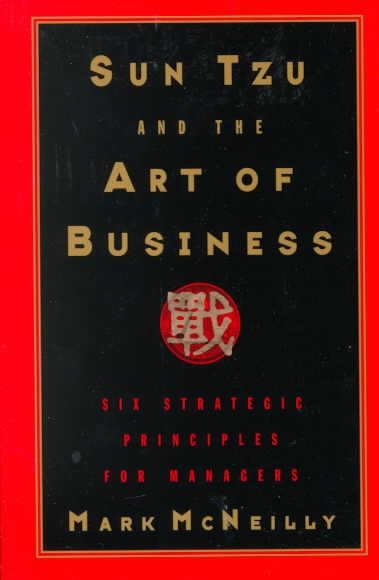 Sun Tzu and the Art of Business: Six Strat