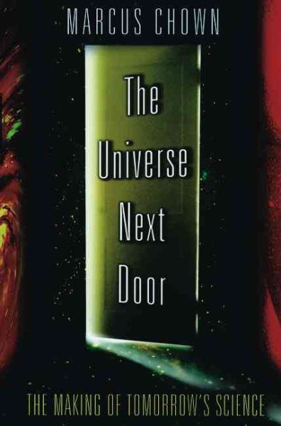 The Universe Next Door: The Making of Tomorrow\