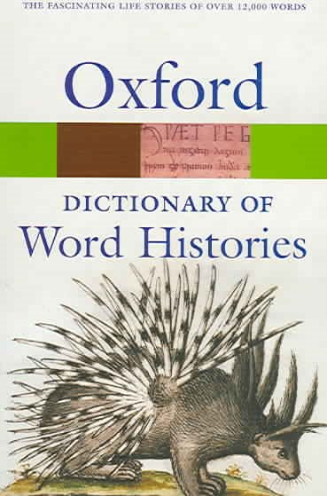 OXFORD DICT OF WORD HISTORIES