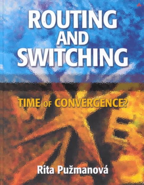 Routing and Switching: Time of Convergence?