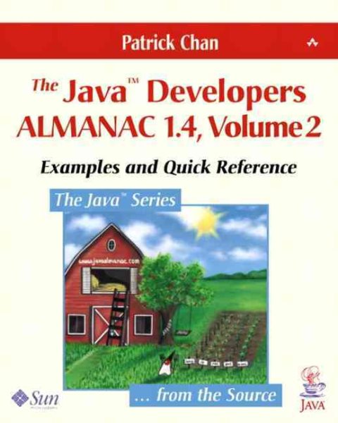 The Java? Developers Almanac V1.4, Part B: Examples and Quick Reference, Vol. 2