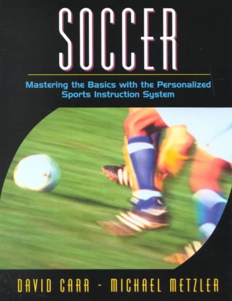 Soccer: Mastering the Basics with the Personalized Sports Instruction System (A