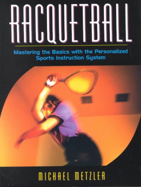 Racquetball: Mastering the Basics with the Personalized Sports Instruction Syste