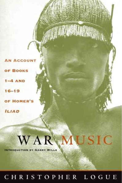 War Music: An Account of Books 1-4 and 16-19 of Homer\