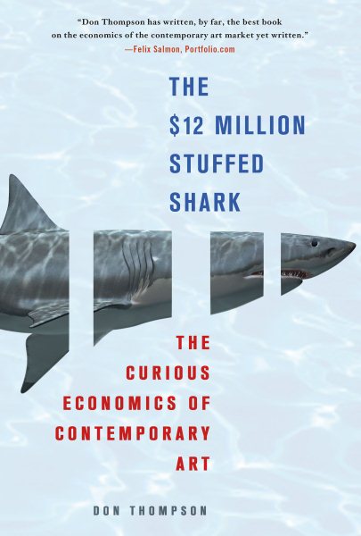The $12 Million Stuffed Shark 身價四億的鯊魚：當代藝術打造的財富傳奇