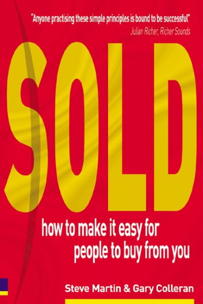 Sold: How to Make it Easy for People to Buy from You