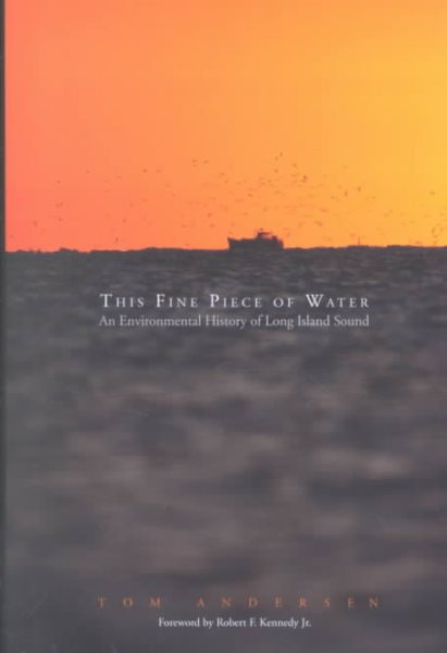 This Fine Piece of Water: An Environmental History of Long Island Sound