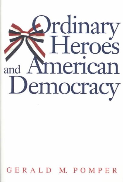Ordinary Heroes and American Democracy