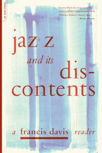 Jazz and Its Discontents: A Francis Davis Reader【金石堂、博客來熱銷】