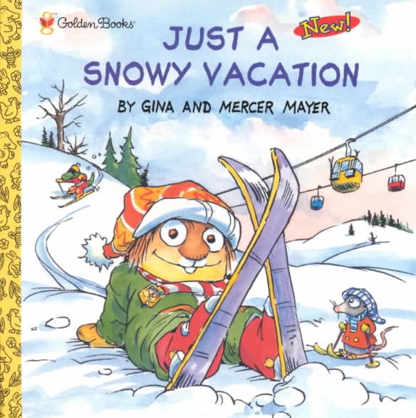 Just a Snowy Vacation (Little Critter Series)
