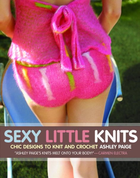 Sexy Little Knits: 25 Chic Designs to Knit and Crochet【金石堂、博客來熱銷】