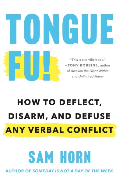Tongue Fu!: How to Deflect, Disarm, & Difuse Any Verbal Conflict【金石堂、博客來熱銷】
