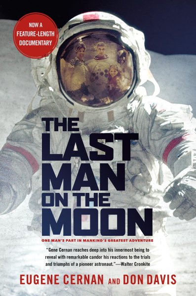 Last Man on the Moon: Astronaut Eugene Cernan and America\