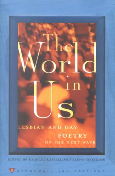 World in Us: Lesbian and Gay Poetry of the Next Wave