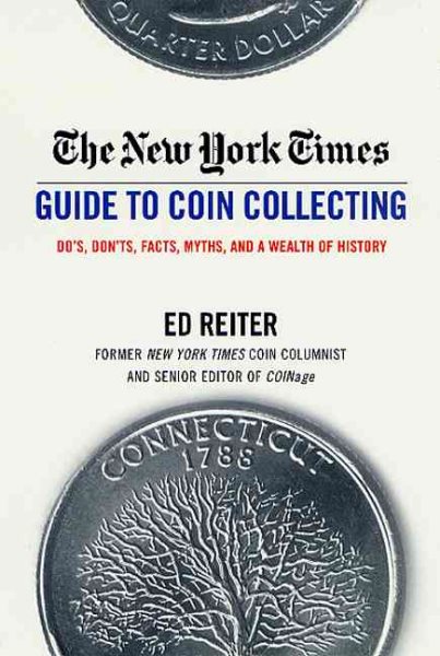The New York Times Guide to Coin Collecting: Do\