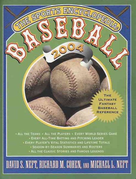 The Sports Encyclopedia: Baseball 2004