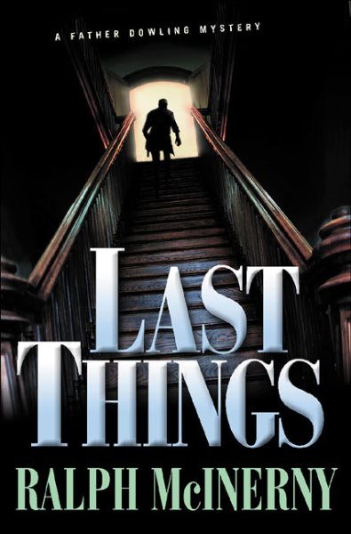 Last Things: A Father Dowling Mystery