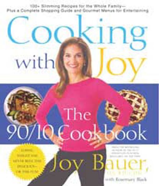 Cooking with Joy: A 90/10 Weight-Loss Cookbook