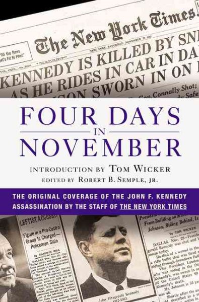 Four Days in November: The Original Coverage of the John F. Kennedy Assassinatio