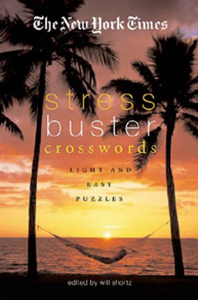 TheNew York Times Stress-Buster Crosswords: Light and Easy Puzzles