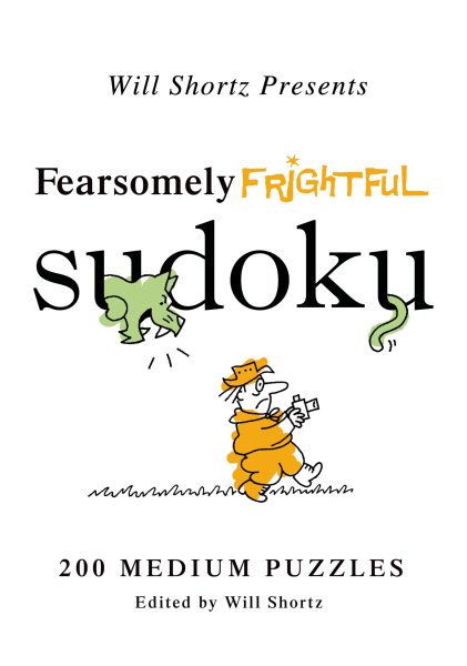 Will Shortz Presents Fearsomely Frightful Sudoku