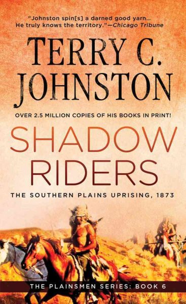 Shadow Riders: The Southern Plains Uprising, 1873 (The Plainsmen Series #6)