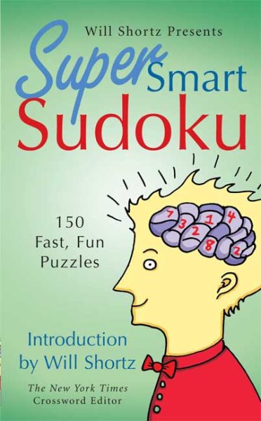 Will Shortz Presents Super Smart Sudoku