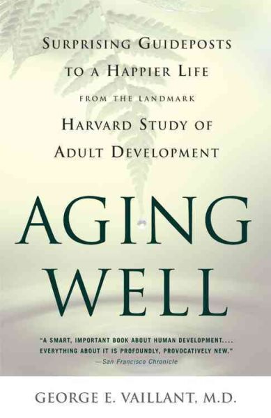 Aging Well: Surprising Guideposts to a Happier Life from the Landmark Harvard St【金石堂、博客來熱銷】