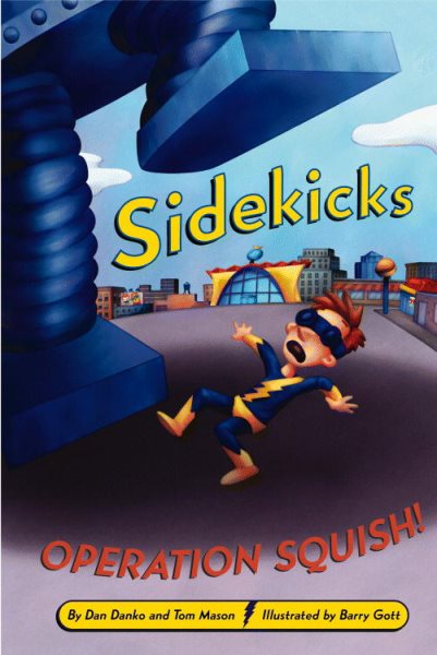 Sidekicks 2: Operation Squish!