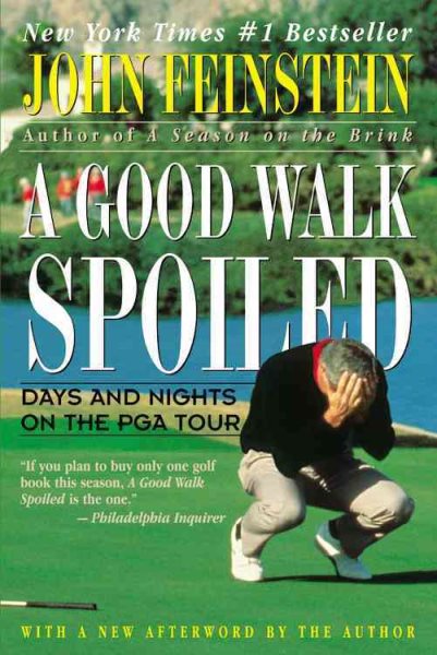 Good Walk Spoiled: Days and Nights on the PGA Tour