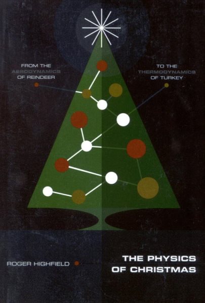 The Physics of Christmas: From the Aerodynamics of Reindeer to the Thermodynamic