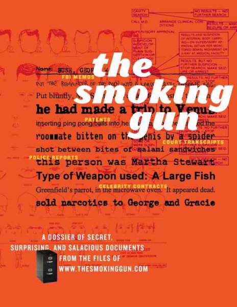 Smoking Gun: A Dossier of Secret, Surprising and Salacious Documents