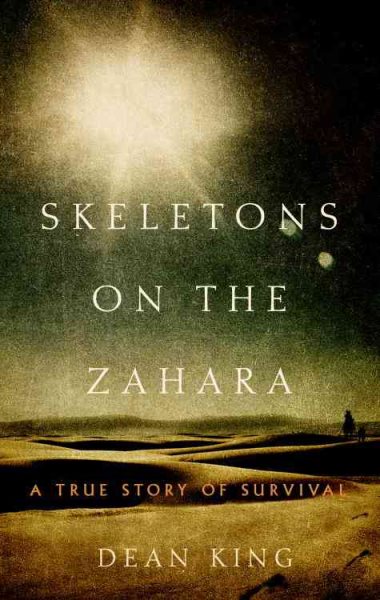 Skeletons on the Zahara: A True Story of S