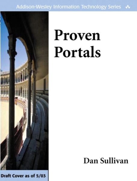 Proven Portals: Best Practices for Planning, Designing, and Developing Enterpris