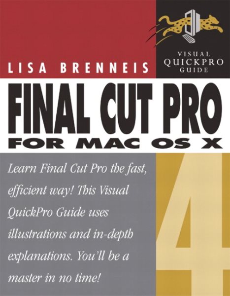 Final Cut Pro 4 for Mac OS X: Visual QuickPro Guide