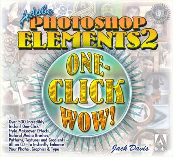 Adobe Photoshop Elements 2 One-Click Wow!