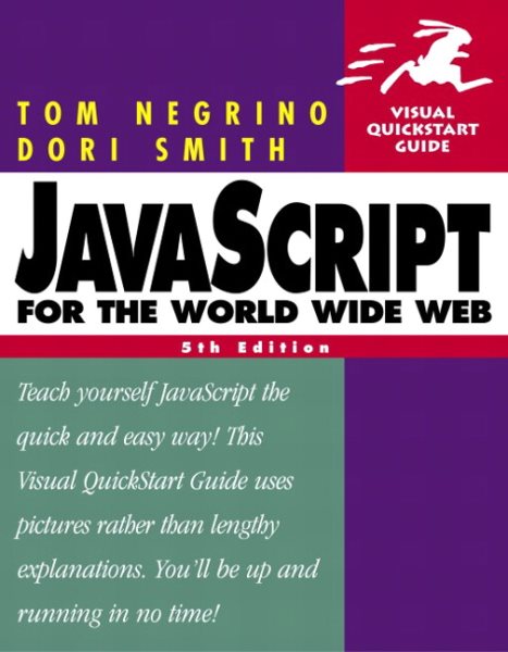 JavaScript for the World Wide Web: Visual QuickStart Guide, Fifth Edition
