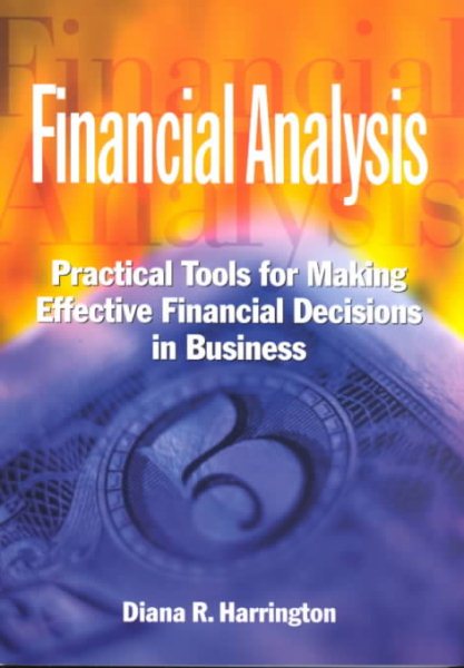 Financial Analysis for Business: Practical Tools for Making Effective Financial