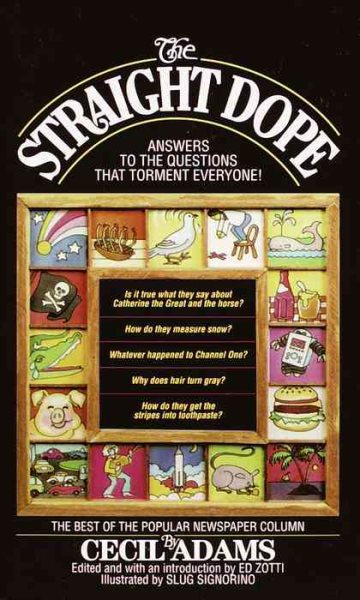 The Straight Dope: A Compendium of Human Knowledge