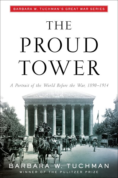 The Proud Tower: A Portrait of the World before the War: 1890-1914【金石堂、博客來熱銷】