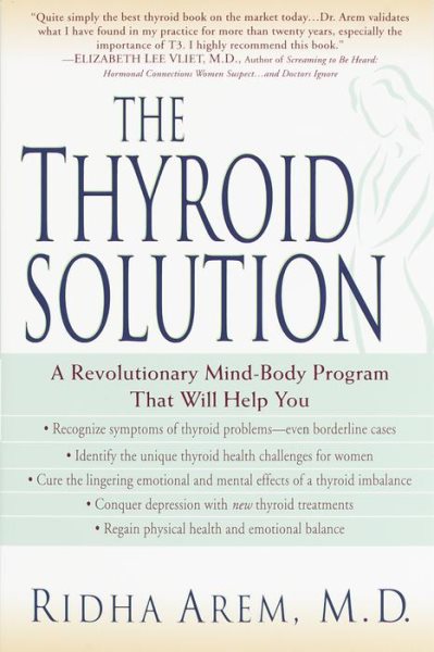 Thyroid Solution: A Mind-Body Program for Beating Depression and Regaining Your