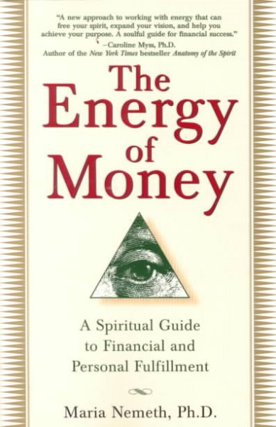 Energy of Money: A Spiritual Guide to Financial and Personal Fulfillment