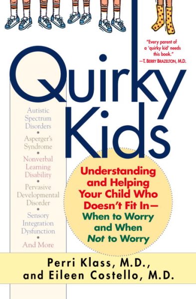 Quirky Kids: Understanding and Helping Your Child Who Doesn\