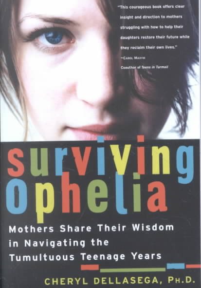 Surviving Ophelia: Mothers Share Their Wisdom in Navigating the Tumultuous Teena
