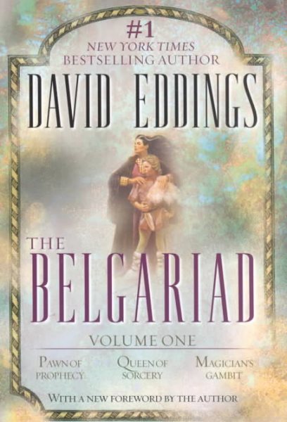 The Belgariad: Volume One: Pawn of Prophecy, Queen of Sorcery, Magician\