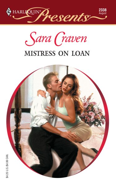 Mistress on Loan (Harlequin Presents #2338)