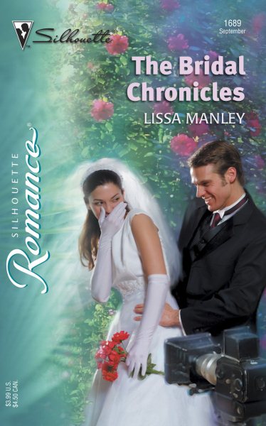 The Bridal Chonicles (Silhouette Romance #1689)