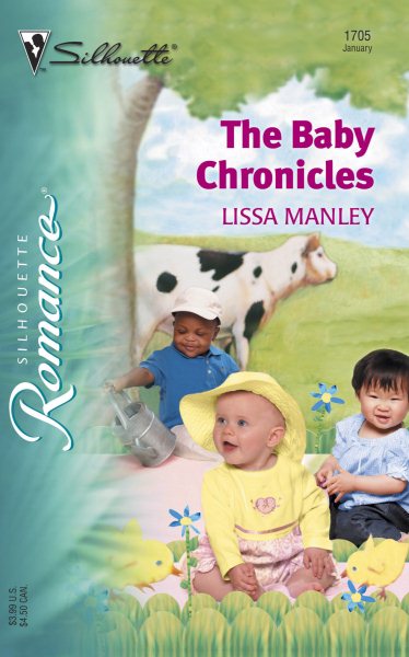 The Baby Chronicles (Silhouette Romance #1705)